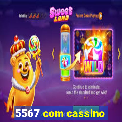 5567 com cassino